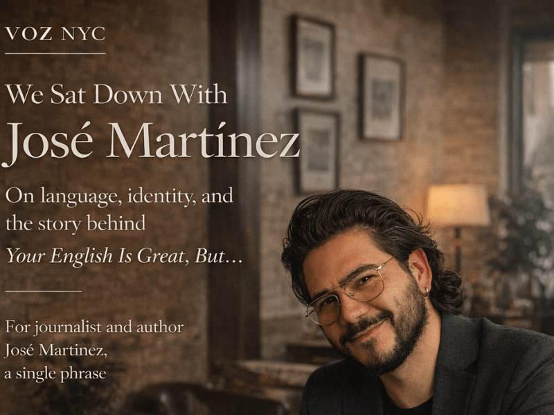 Your English Is Great, But…: José Martínez on Language, Identity, and Finding His&nbsp;Voice